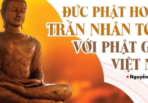 Đức Phật hoàng Trần Nhân Tông với Phật giáo Việt Nam